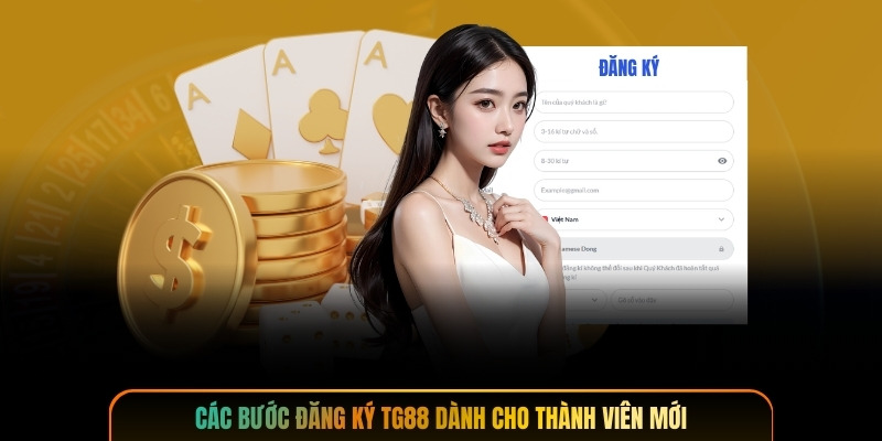 Các bước đăng ký TG88 dành cho thành viên mới