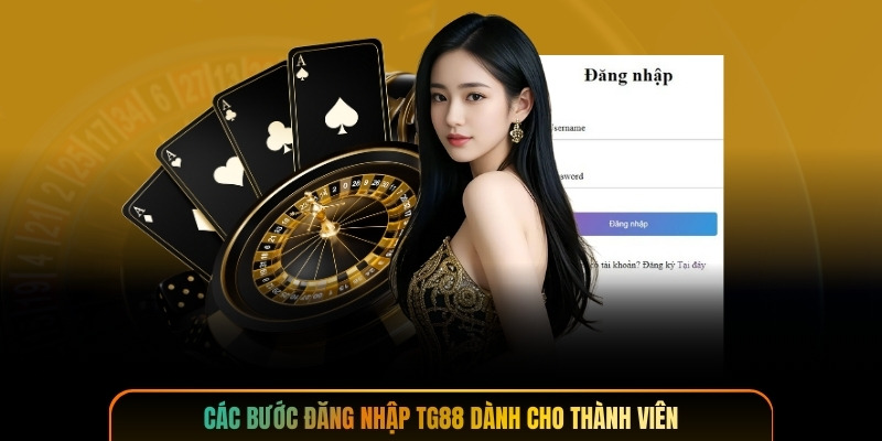 Các bước đăng nhập TG88 dành cho thành viên