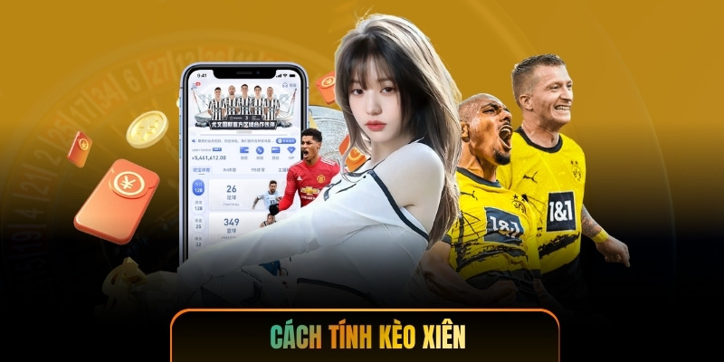 Cách Tính Kèo Xiên - Công Thức Chuẩn Tăng Tỷ Lệ Thắng
