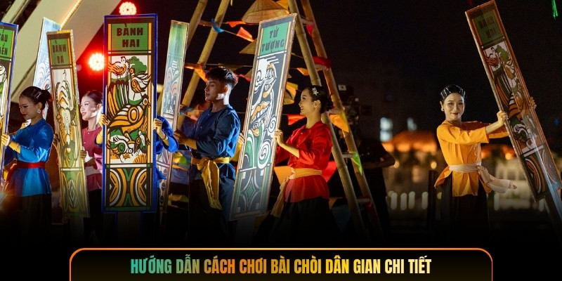 Hướng dẫn cách chơi bài chòi dân gian chi tiết