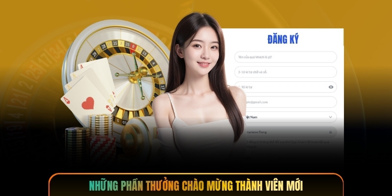 Những phần thưởng chào mừng thành viên mới